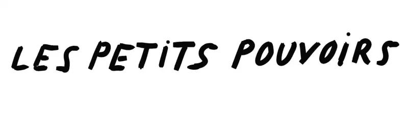Les petits pouvoirs