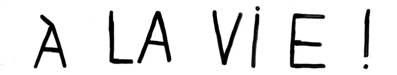 A la vie