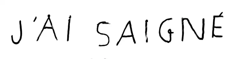 J'ai saigné