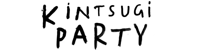 Kintsugi Party
