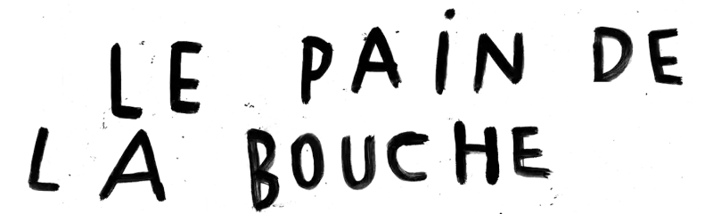 Le pain de la bouche