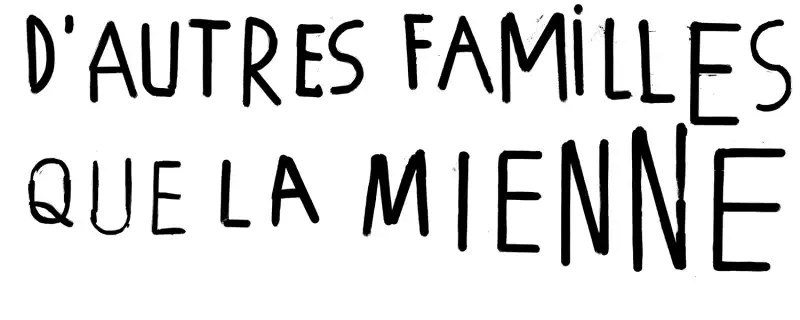 D'autres familles que la mienne