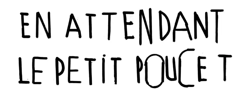 En attendant le petit poucet