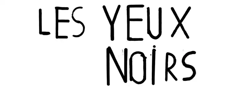 Les yeux noirs