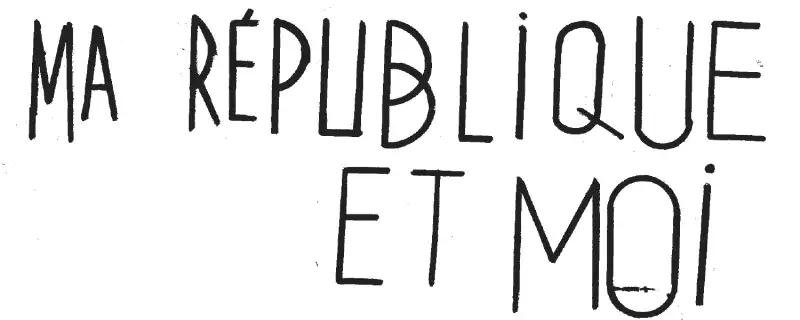 Ma République et moi