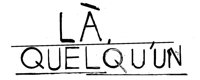 Là, quelqu'un