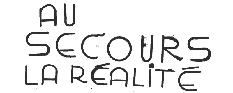 Au secours la réalité